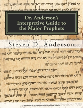 Paperback Dr. Anderson's Interpretive Guide to the Major Prophets: Isaiah-Daniel Book