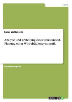 Paperback Analyse und Erstellung einer Kurseinheit. Planung einer Wirbelsäulengymnastik [German] Book