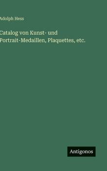 Hardcover Catalog von Kunst- und Portrait-Medaillen, Plaquettes, etc. [German] Book