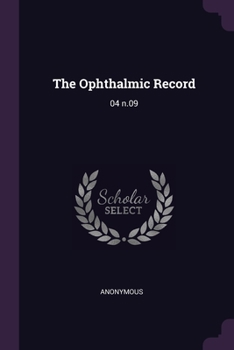 Paperback The Ophthalmic Record: 04 n.09 Book