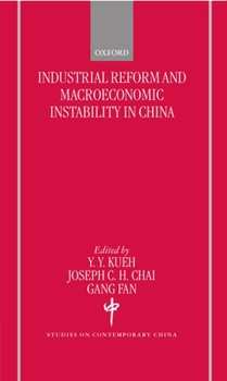Hardcover Industrial Reform and Macroeconomic Instability in China Book