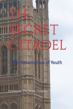 Paperback The Secret Citadel: The Presumption of Youth Book