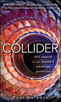 Paperback Collider: The Search for the World's Smallest Particles Book