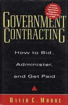 Hardcover Government Contracting: How to Bid, Administer, and Get Paid Book