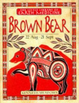 Hardcover Brown Bear (Little Library of Earth Medicine) Book