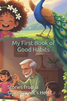 My First Book of Good Habits: Stories from a Grandparent's Heart