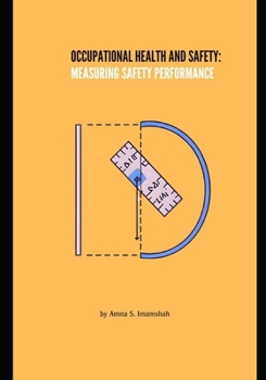 Paperback Occupational Health and Safety: Measuring Safety Performance Book