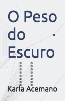 Paperback O Peso do Escuro [Portuguese] Book