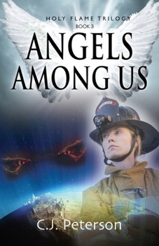 Angels Among Us - Book #3 of the Holy Flame Trilogy