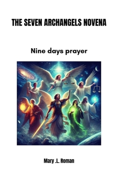 Paperback The Seven Archangels Novena: Nine days prayer Book