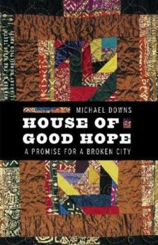 Paperback House of Good Hope: A Promise for a Broken City Book