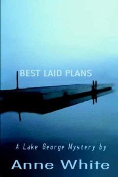 Best Laid Plans - Book #3 of the Lake George Mystery