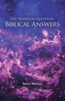 Paperback The Nephilim Question: Biblical Answers Book