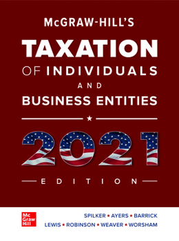 Loose Leaf Loose Leaf for McGraw-Hill's Taxation of Individuals and Business Entities 2021 Edition Book