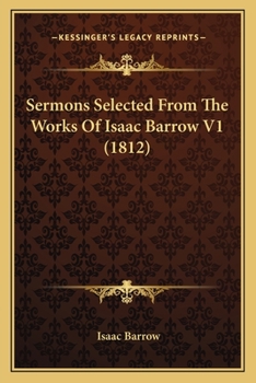 Paperback Sermons Selected From The Works Of Isaac Barrow V1 (1812) Book