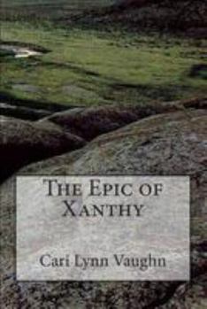 Paperback The Epic of Xanthy Book