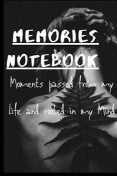 Paperback Memories notebook: Sad moment/beautiful moment/moment with my love,100pages,6?9, soft Cover, Book