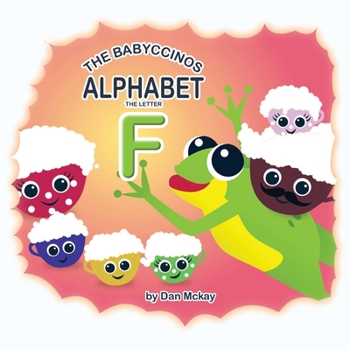 Paperback The Babyccinos Alphabet The Letter F Book