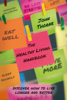 Paperback The Healthy Living Handbook Book