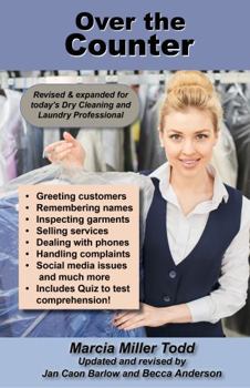 Paperback Over the Counter: Training for Today's Dry Cleaning Counter Professional Book