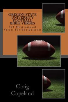Oregon State University Football Bible Verses: 101 Motivational Verses For The Believer