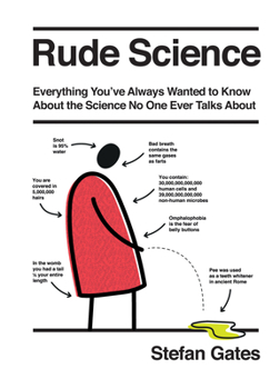 Hardcover Rude Science: Everything You Want to Know about the Science No One Ever Talks about Book