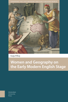 Hardcover Women and Geography on the Early Modern English Stage Book