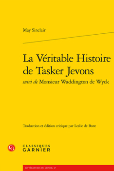 Paperback La Veritable Histoire de Tasker Jevons Suivi de Monsieur Waddington de Wyck [French] Book