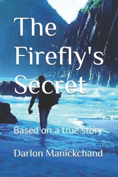 Paperback The Firefly's Secret: Based on a true story Book