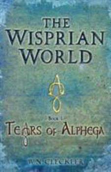 Paperback The Wisprian World - Tears of Alphega Book