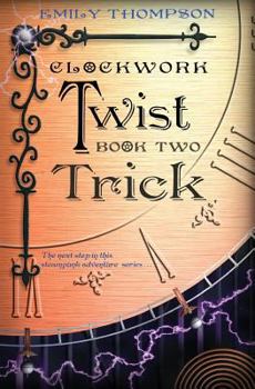Paperback Clockwork Twist: Book Two: Trick Book