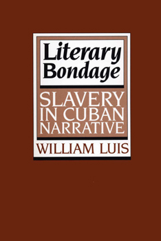 Paperback Literary Bondage: Slavery in Cuban Narrative Book