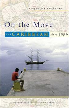 Paperback On the Move: The Caribbean Since 1989 Book