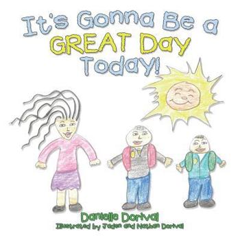 Paperback It's Gonna Be a Great Day Today! Book