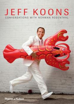 Hardcover Jeff Koons: Conversations with Norman Rosenthal Book