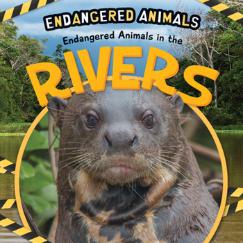 Paperback Endangered Animals in the Rivers Book