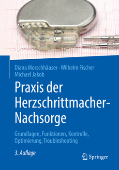 Hardcover PRAXIS Der Herzschrittmacher-Nachsorge: Grundlagen, Funktionen, Kontrolle, Optimierung, Troubleshooting [German] Book