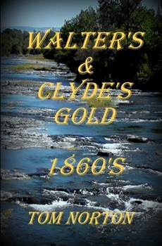 Paperback Walter's & Clyde's Gold 1860's Book