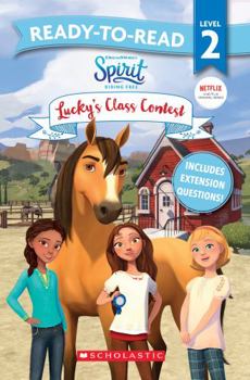 Paperback Spirit Riding Free: Lucky's Class Contest - Ready-to-Read Level 2 (Dreamworks) Book
