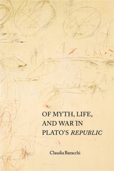 Paperback Of Myth, Life, and War in Plato's Republic Book