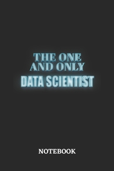 Paperback The One And Only Data Scientist Notebook: 6x9 inches - 110 graph paper, quad ruled, squared, grid paper pages - Greatest Passionate working Job Journa Book