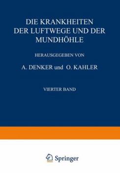 Paperback Die Krankheiten Der Luftwege Und Der Mundhöhle: Vierter Teil Infektionskrankheiten - Pflan?liche Und Tierische Parasiten - Erkrankungen Bei Verschiede [German] Book