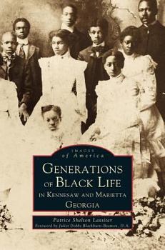 Hardcover Generations of Black Life in Kennesaw and Marietta, Georgia Book