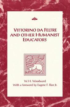 Paperback Vittorino da Feltre and Other Humanist Educators Book