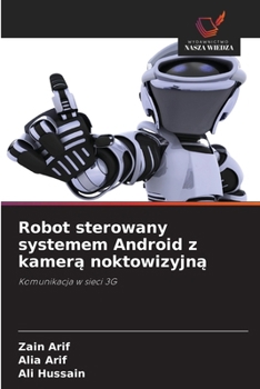 Paperback Robot sterowany systemem Android z kamerą noktowizyjną [Polish] Book