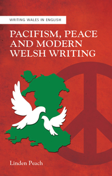 Paperback Pacifism, Peace and Modern Welsh Writing Book