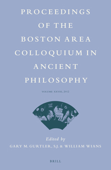 Hardcover Proceedings of the Boston Area Colloquium in Ancient Philosophy: Volume XXVIII (2012) Book