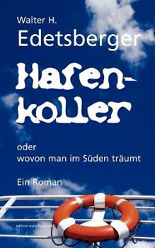 Paperback Hafenkoller: oder wovon man im Süden träumt [German] Book