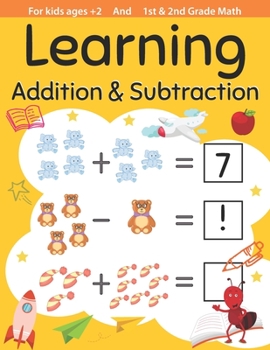 Paperback Learning Addition & Subtraction For kids ages +2 and 1st, 2nd Grade math: practice workbook kids & toddlers, activity book for preschooler, kindergart Book