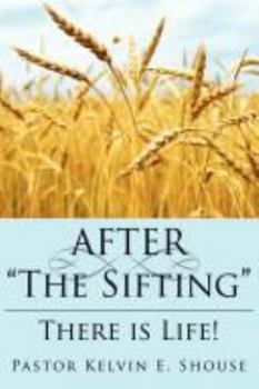 Paperback After the Sifting: There Is Life! Book